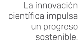 La innovaci n cient fica impulsa un progreso sostenible.