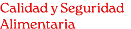 Calidad y Seguridad Alimentaria