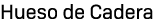 Hueso de Cadera