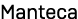 Manteca
