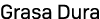 Grasa Dura