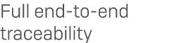 Full end to end traceability