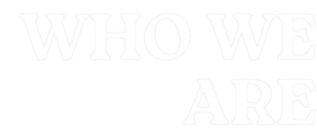 WHO WE ARE