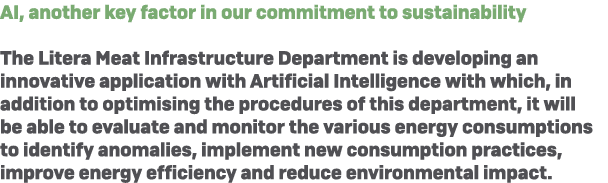 AI, another key factor in our commitment to sustainability The Litera Meat Infrastructure Department is developing an...
