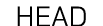 HEAD