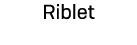 Riblet
