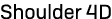 Shoulder 4D