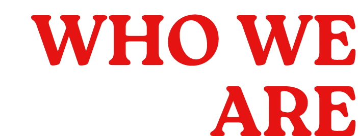 WHO WE ARE