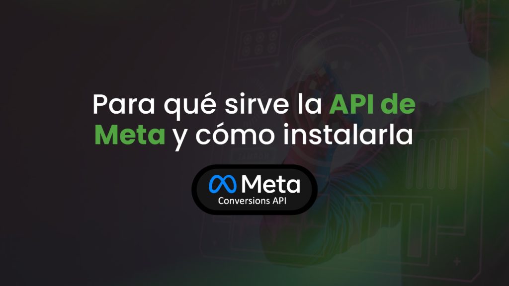 Para qué sirve la API de Meta y Cómo instalarla | La Agencia del Sector ...